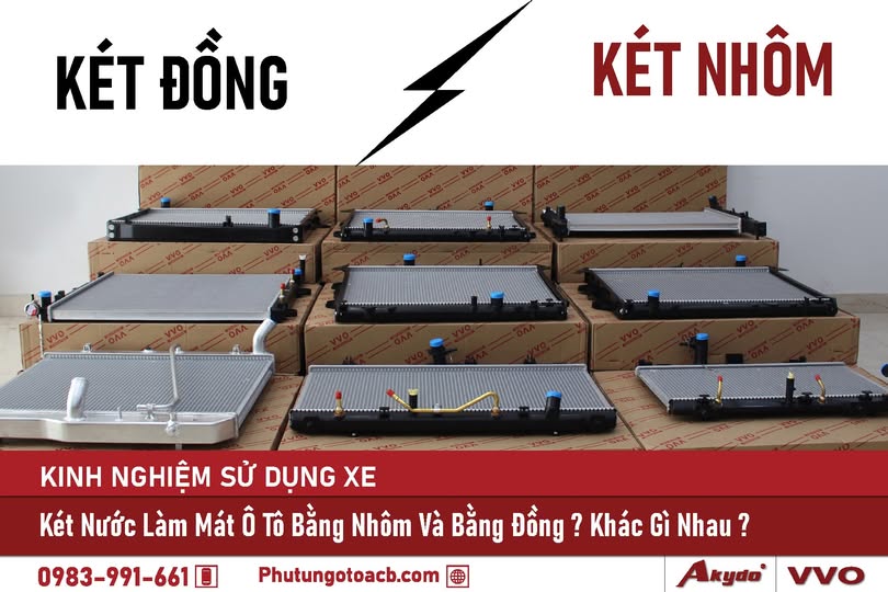 Ket nuoc lam mat o to bang nhom va bang dong Khac gi nhau